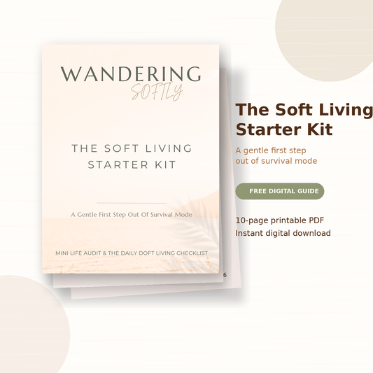 The Soft Living Starter Kit | Free Digital Guide